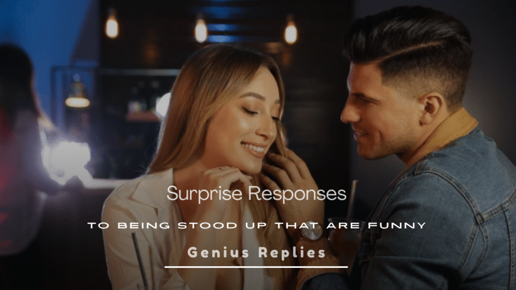 Surprise Responses to Being Stood Up 