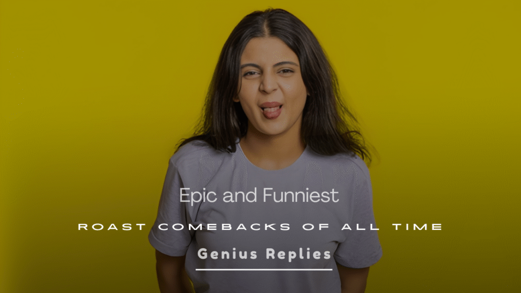 Epic and Funniest Roast Comebacks of All Time