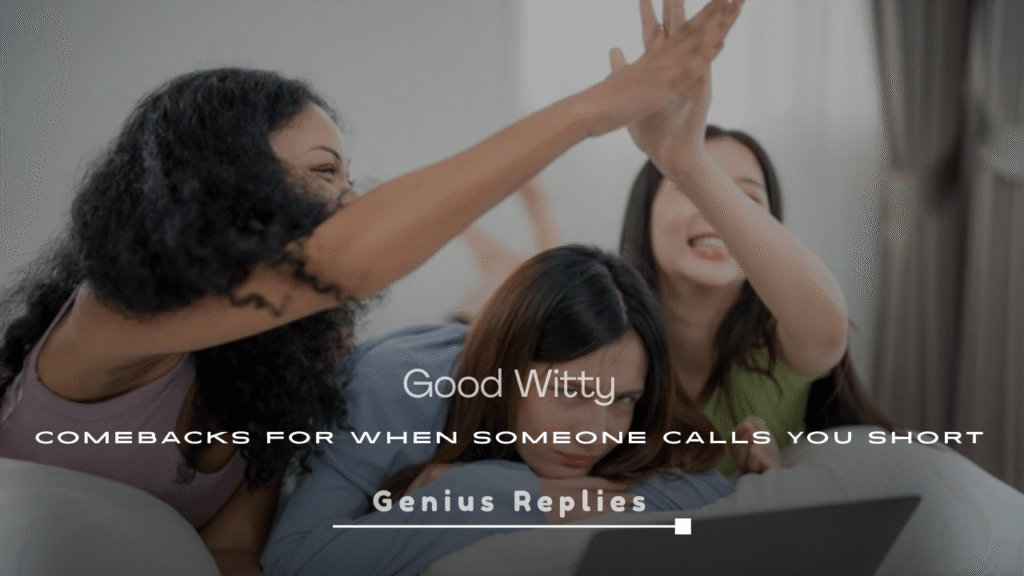 Good Witty Comebacks