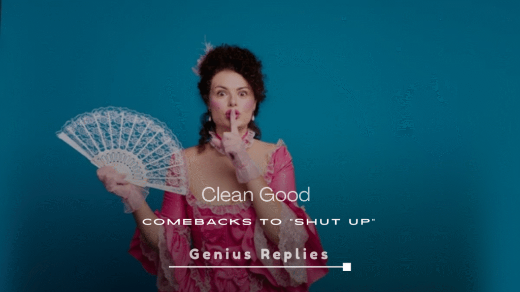 Clean Good Comebacks