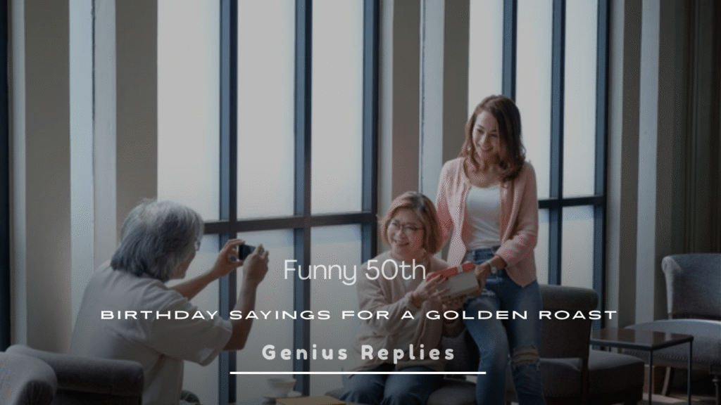 50th Birthday Sayings