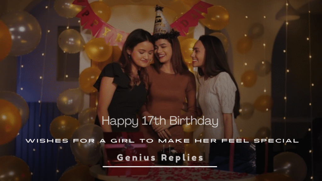 17th Birthday Wishes for a Girl