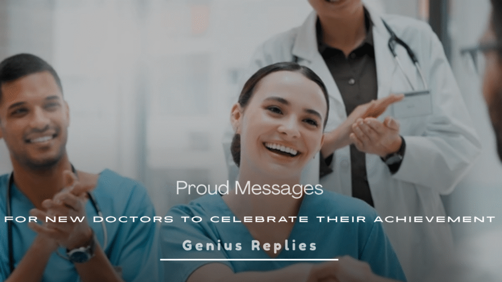 Proud Messages for New Doctors to Celebrate 