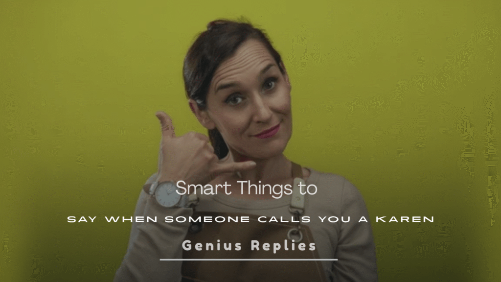 When Someone Calls You a Karen