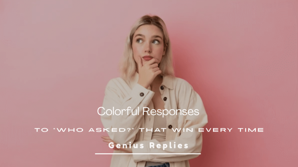 Who Asked?